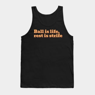 Ball is Life Tank Top